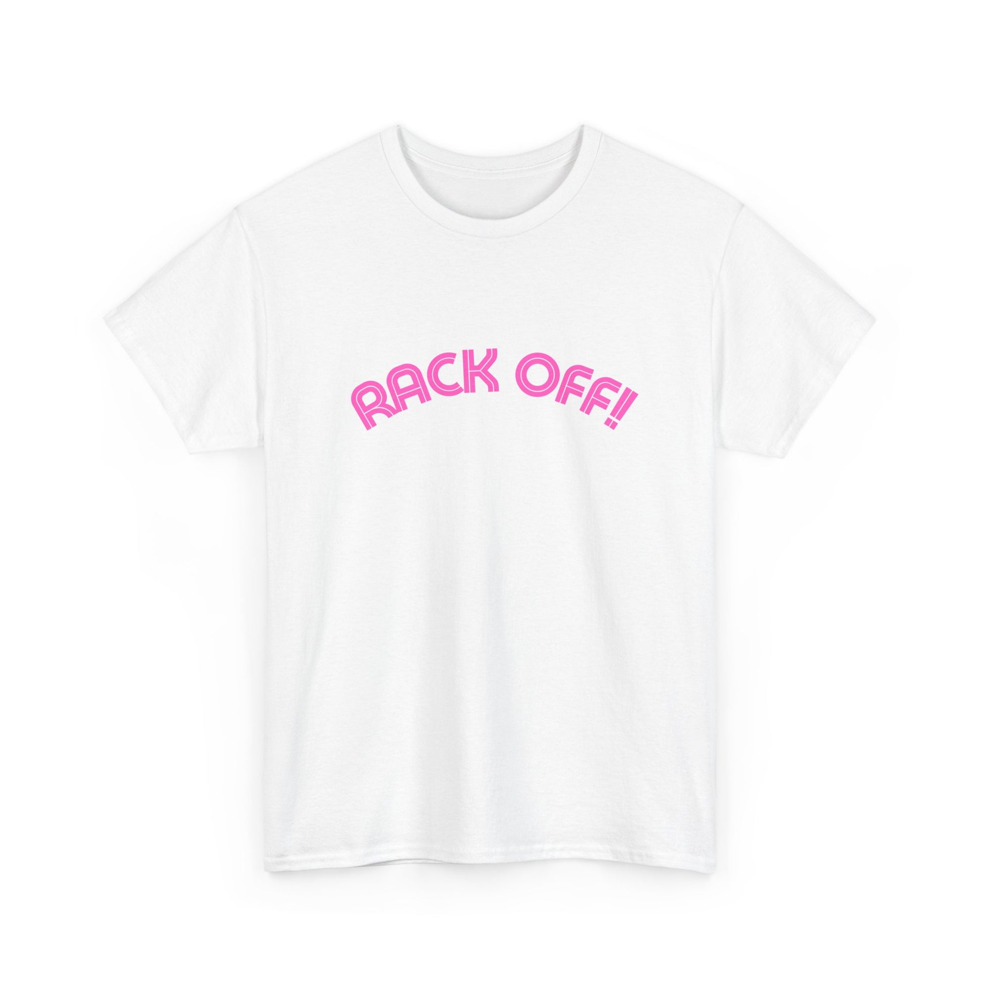 Bold Rack Off tee inspired by Kath and Kim quote