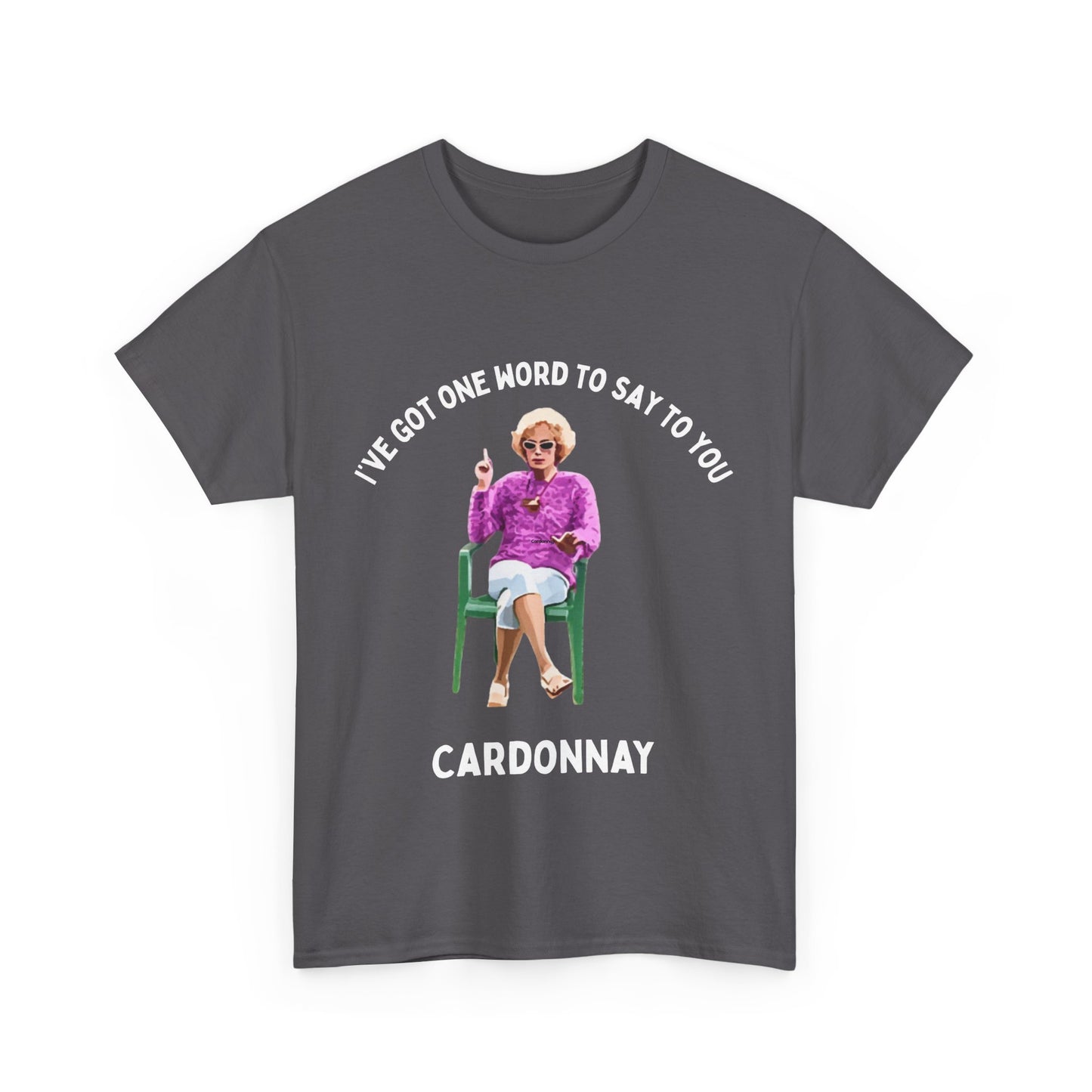 Funny Kath & Kim t-shirt with iconic Cardonnay quote