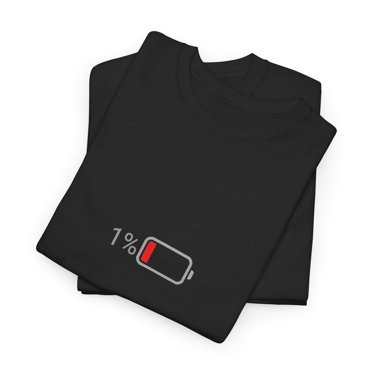 Low Battery 1% T-Shirt – Funny Burnout & Tired T-Shirt