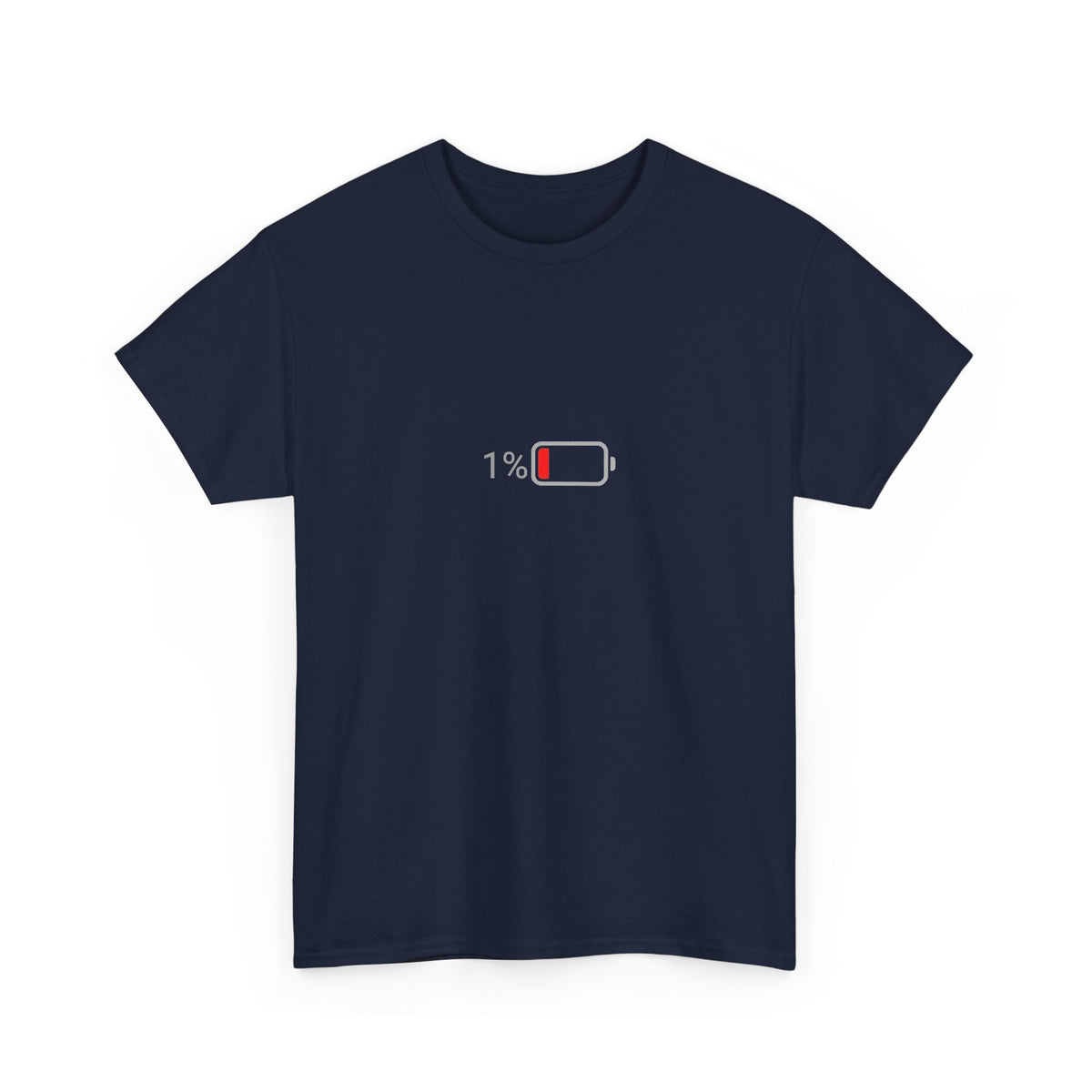 Low Battery 1% T-Shirt – Funny Burnout & Tired T-Shirt