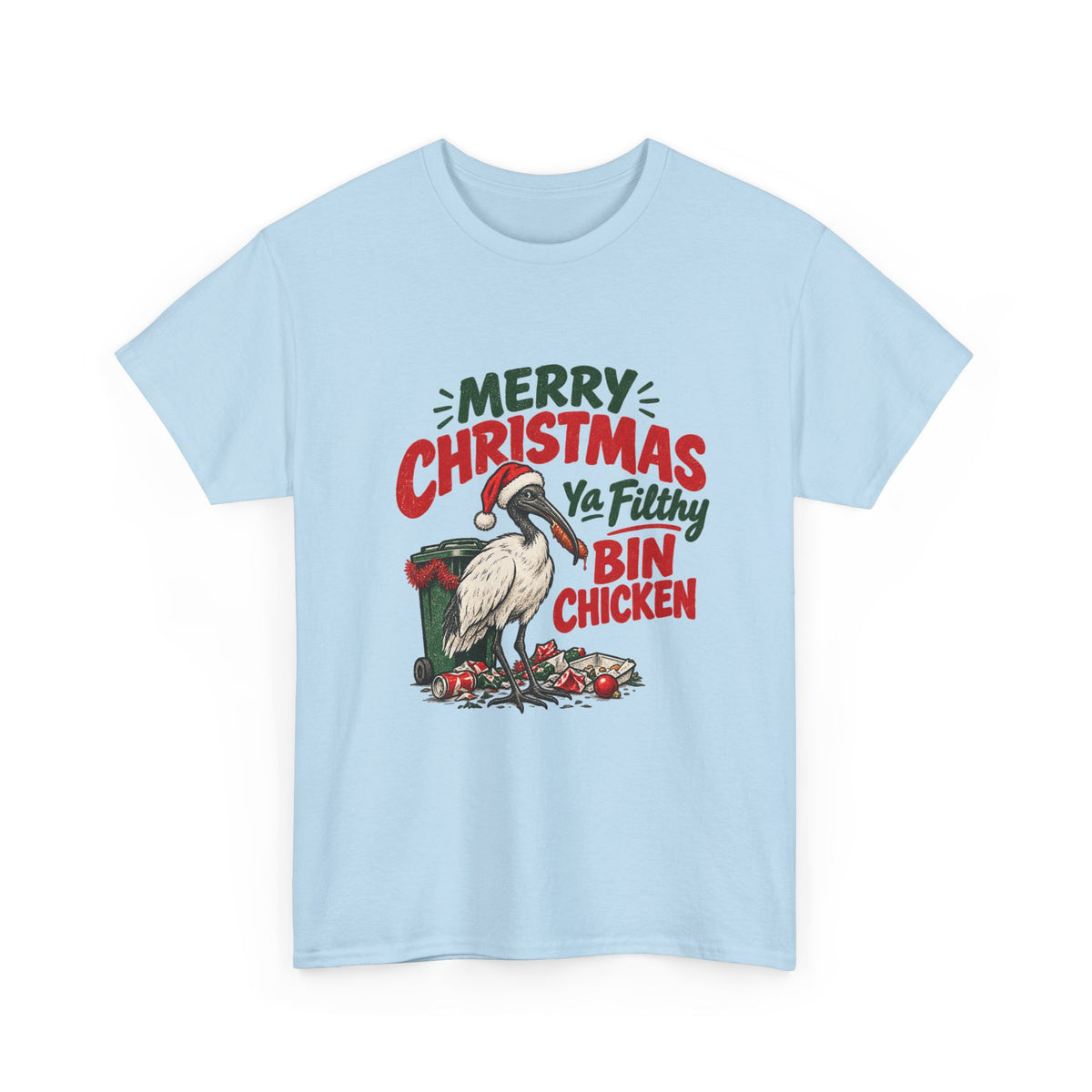 Merry Christmas Ya Filthy Bin Chicken T-Shirt