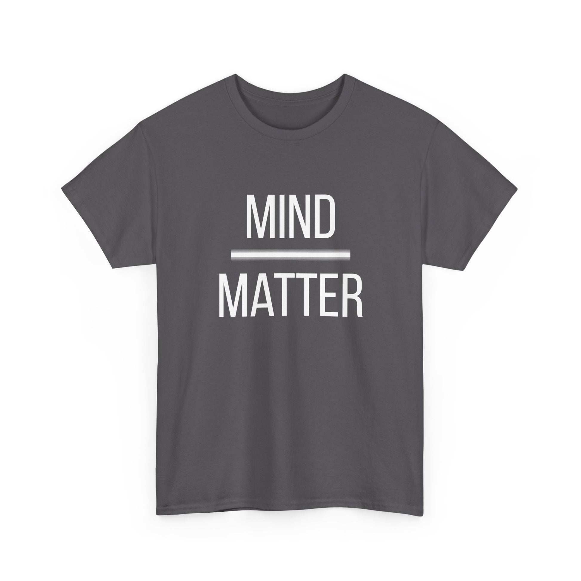 Inspirational slogan T-shirt Mind Over Matter graphic print