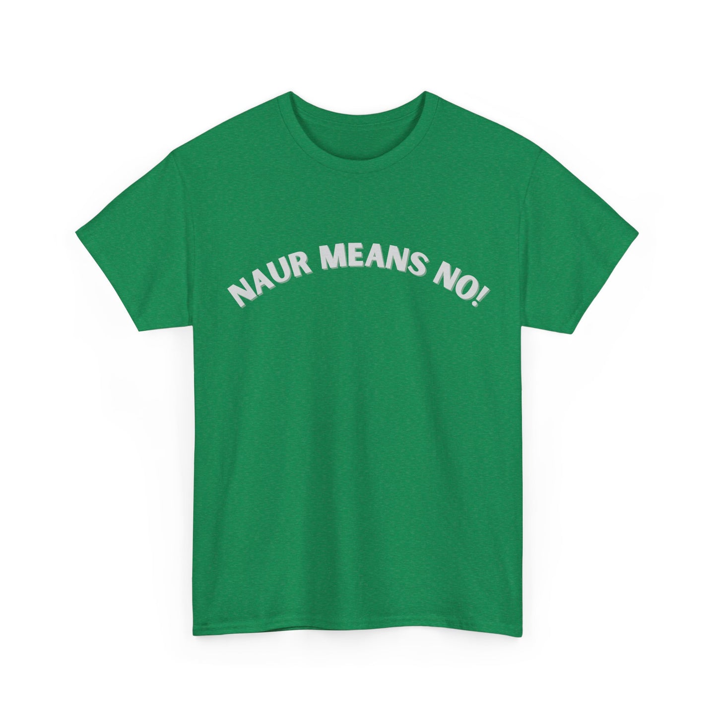 Aussie pronunciation humour shirt saying Naur Means No