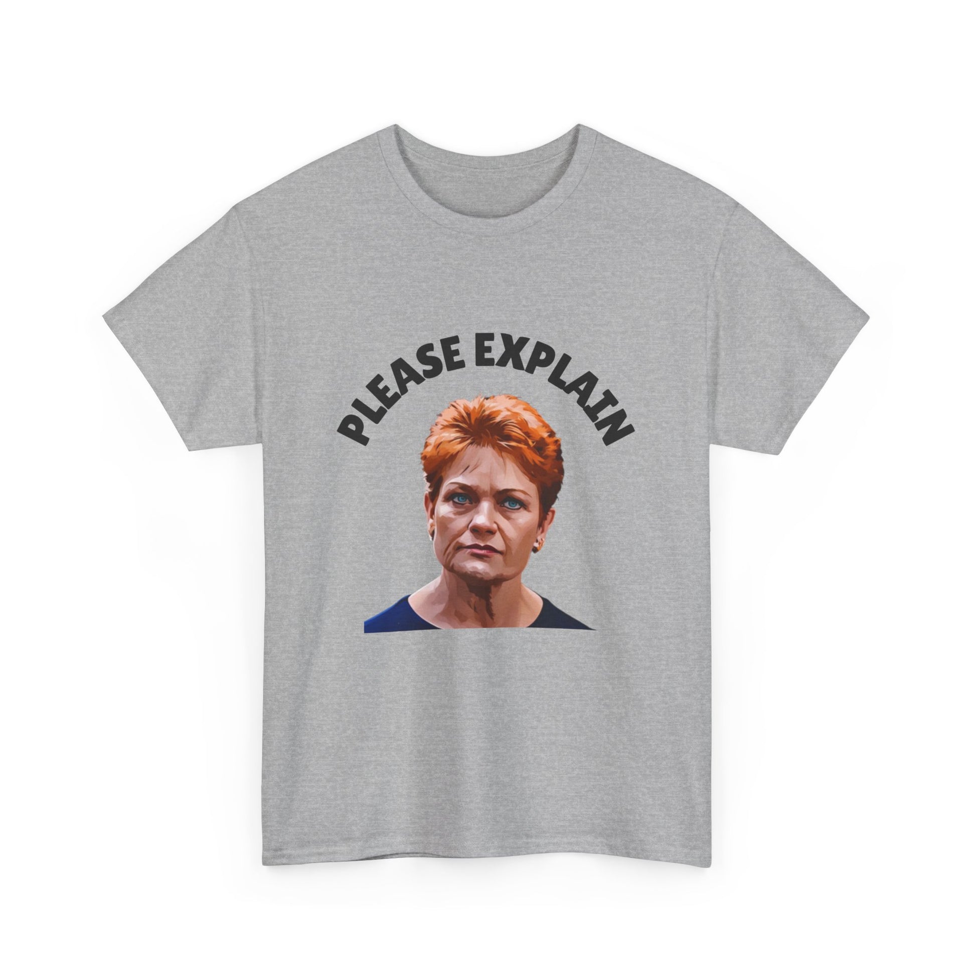 “Please Explain” Pauline Hanson t-shirt – classic Aussie saying turned into wearable satire.