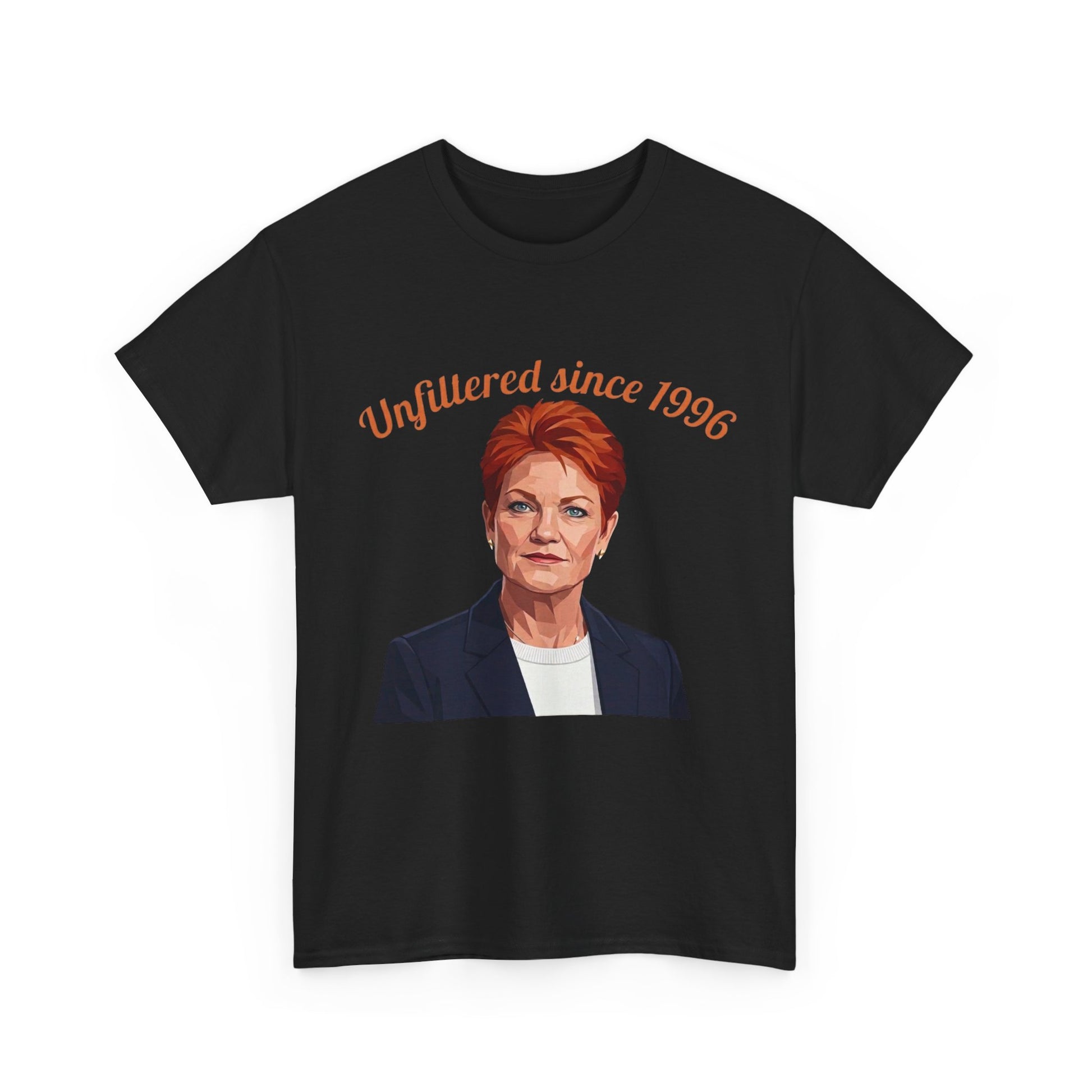 Pauline Hanson supporter t-shirt reading “Unfiltered Since 1996”