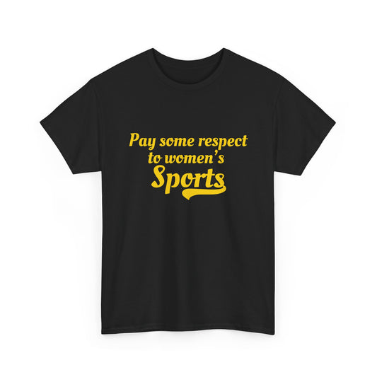 Empowering t-shirt with "Pay Some Respect to Women's Sports" bold slogan
