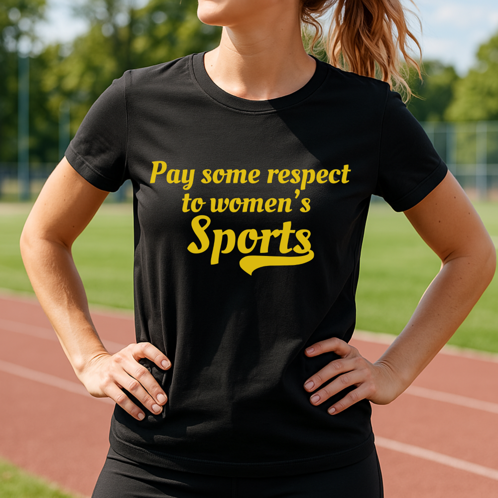 Woman wearing sports t-shirt that says Pay some respect to women's Sports