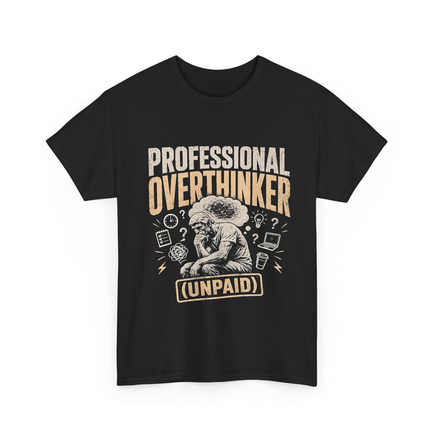Professional Overthinker (Unpaid) T-Shirt | Funny Overthinking Graphic Tee | Anxiety Humour Gift