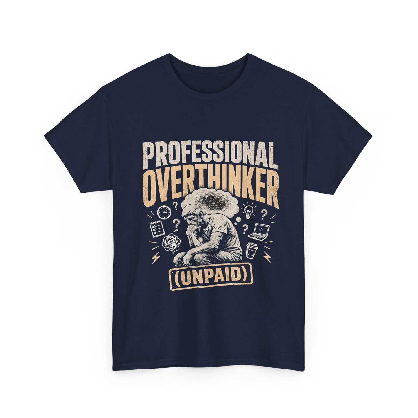Professional Overthinker (Unpaid) T-Shirt | Funny Overthinking Graphic Tee | Anxiety Humour Gift