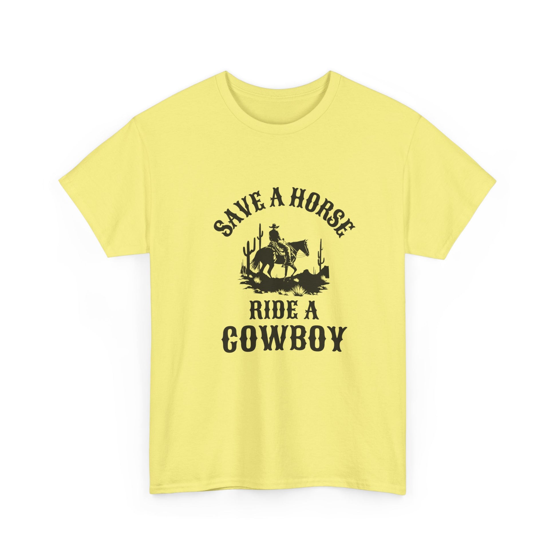 Save a Horse Ride a Cowboy shirt for cowboys and cowgirls