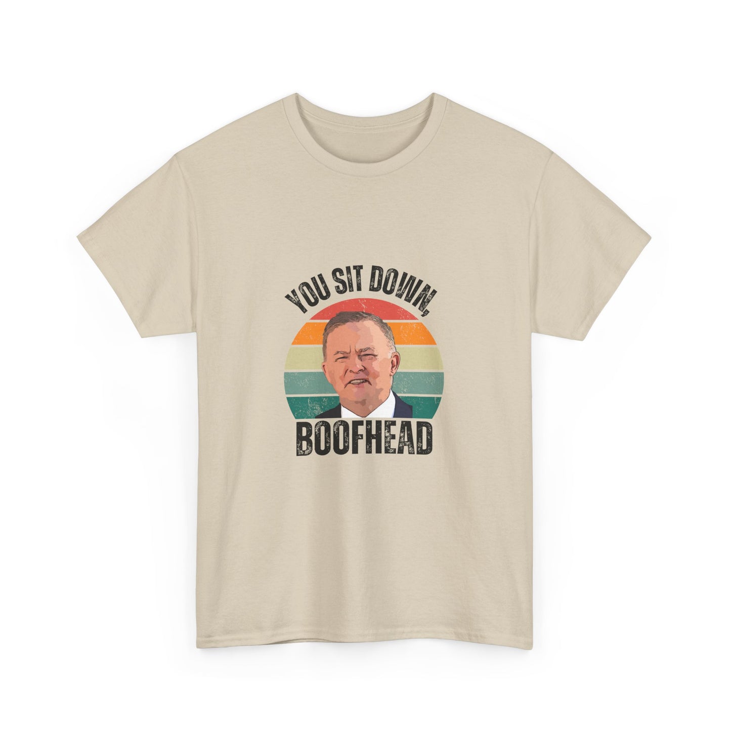 Funny Aussie Political T-Shirt – Sit Down, Boofhead!