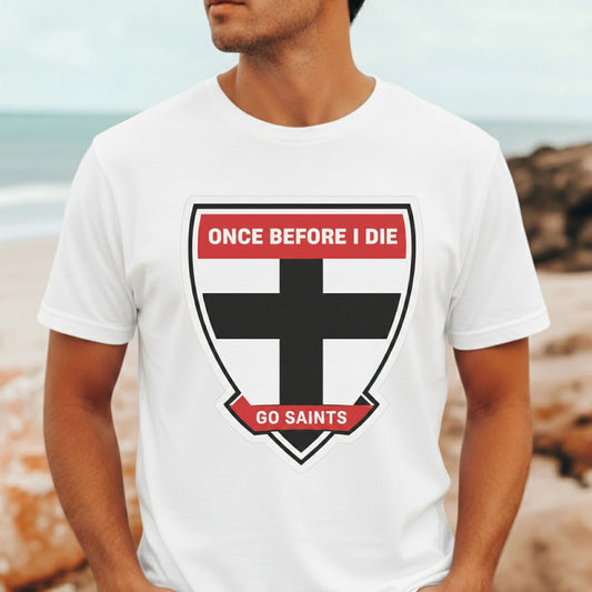 St Kilda Saints Just Once Before I Die t-shirt funny AFL fan tee