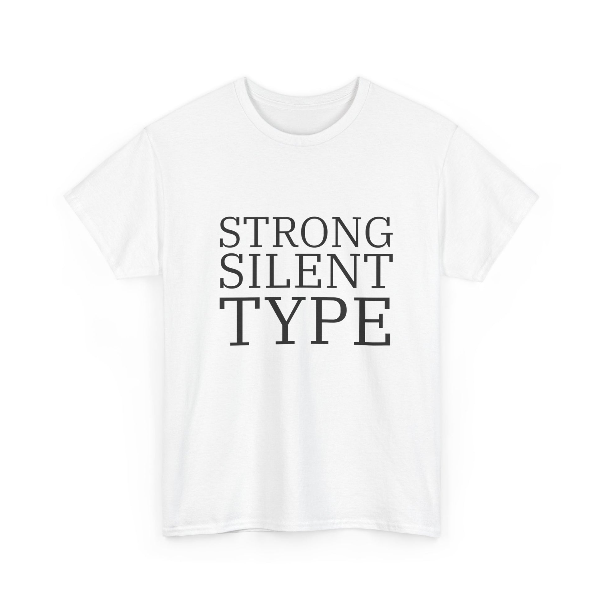 Minimalist Strong Silent Type T-Shirt Funny Comedy Quote Tee