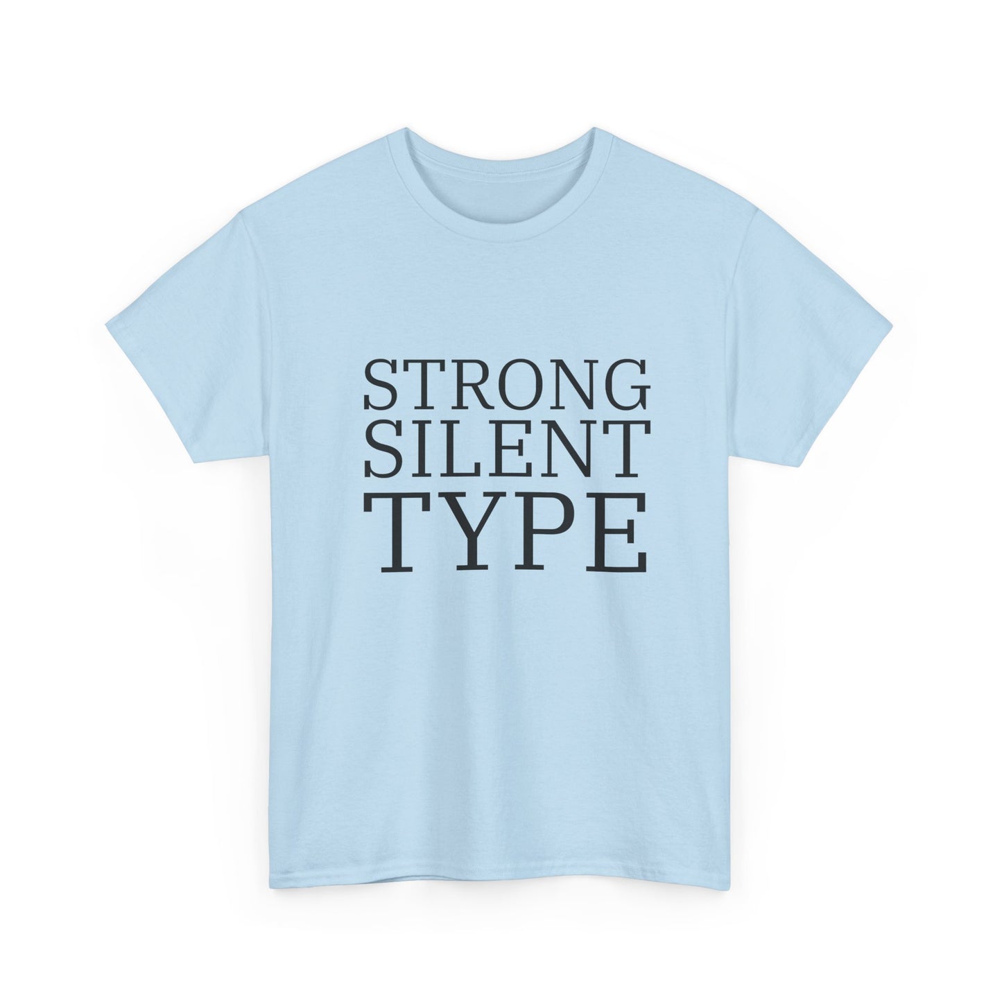 Strong Silent Type Graphic Tee Comedy Shirt Inspired by Sam Campbell