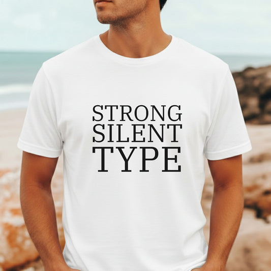 Strong Silent Type t-shirt inspired by Last One Laughing UK, minimalist comedy slogan tee worn by Sam Campbell, funny British humour shirt