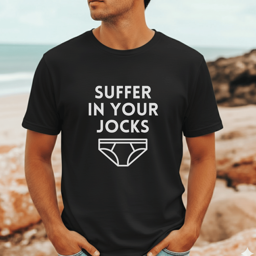 Funny Australian slang t-shirt “Suffer in Your Jocks” inspired by The Castle and classic Aussie humour