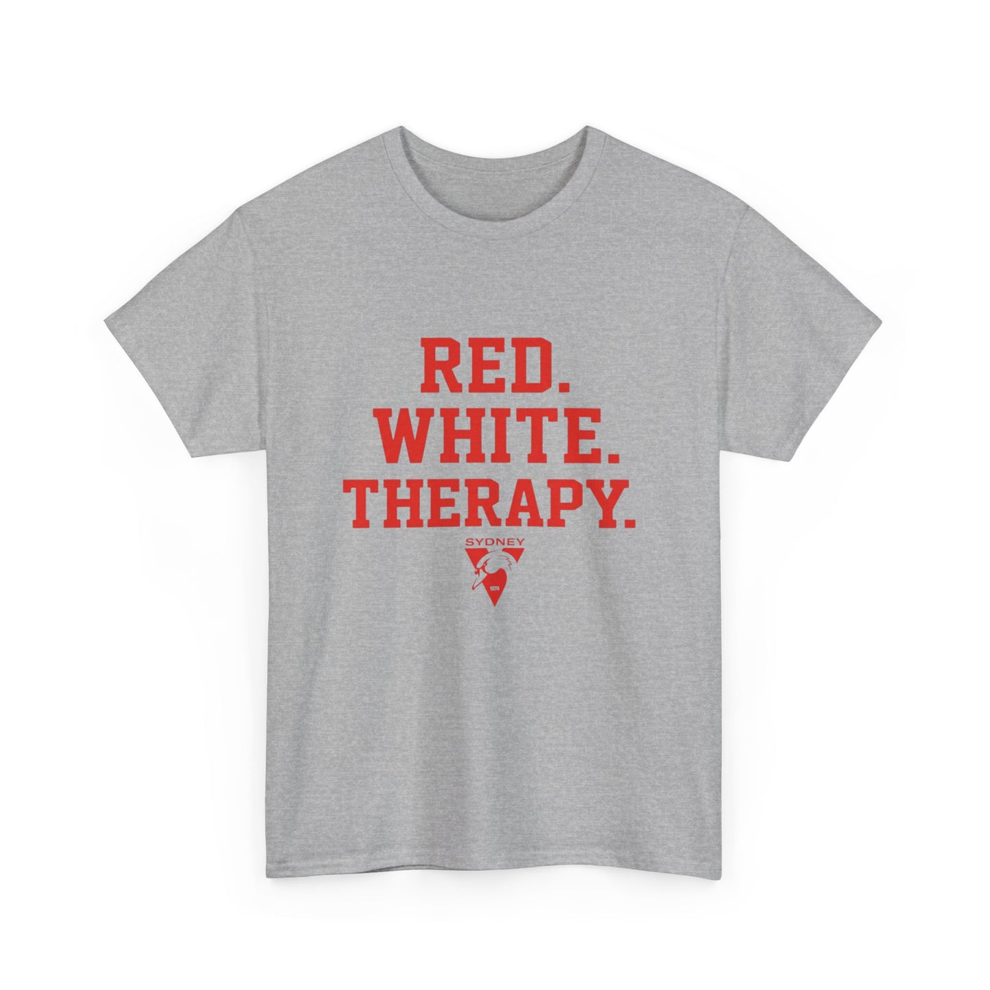 Sydney Swans T-Shirt | Red. White. Therapy. Funny Swans Tee