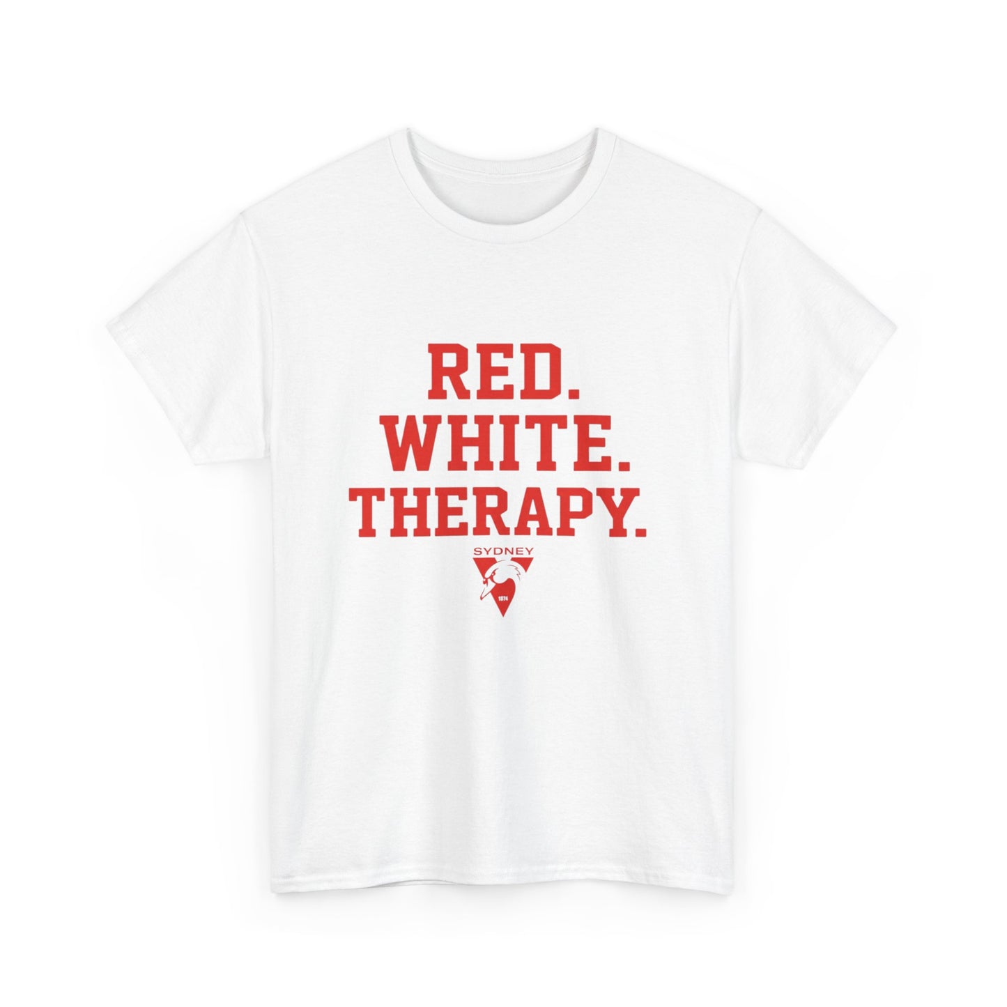 Sydney Swans T-Shirt | Red. White. Therapy. Funny Swans Tee