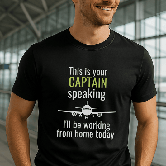 Funny pilot t-shirt with “This is your captain speaking” quote