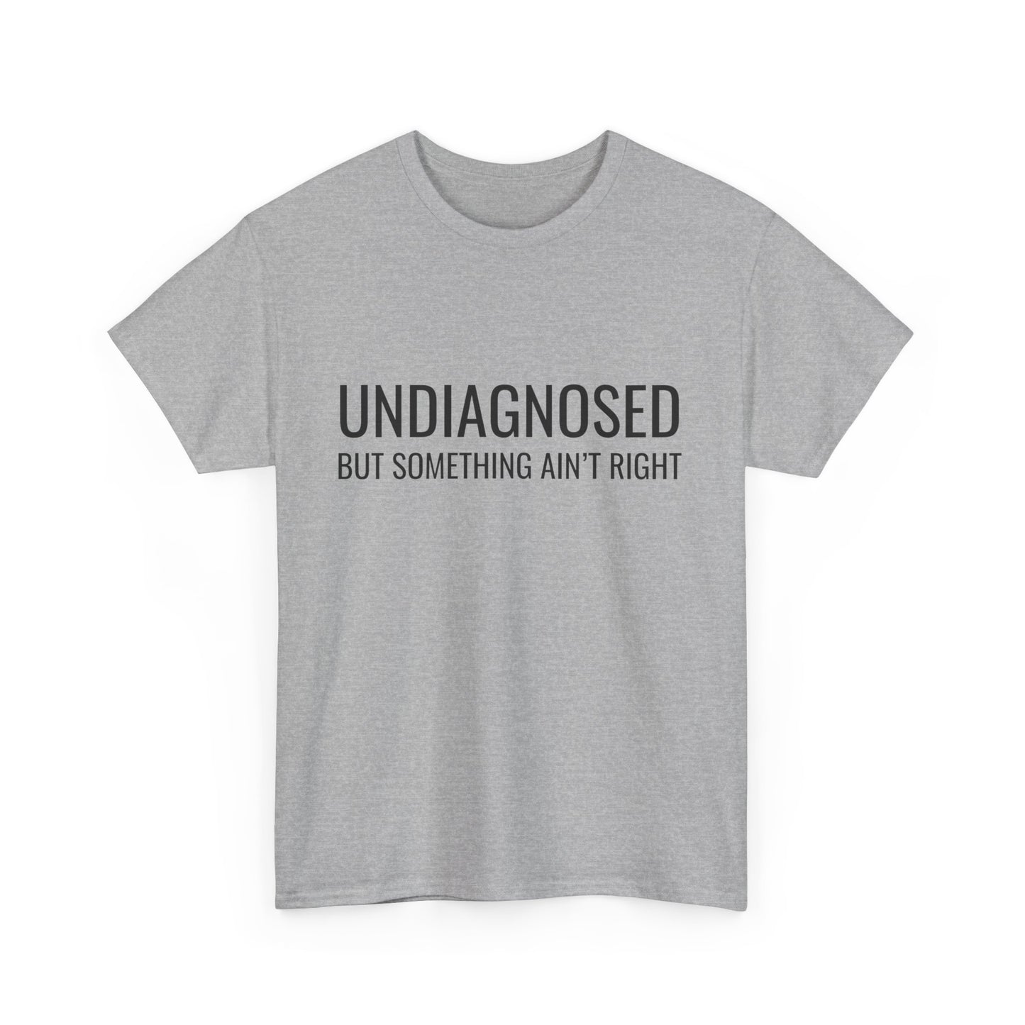 Soft cotton tee with bold “undiagnosed” text print