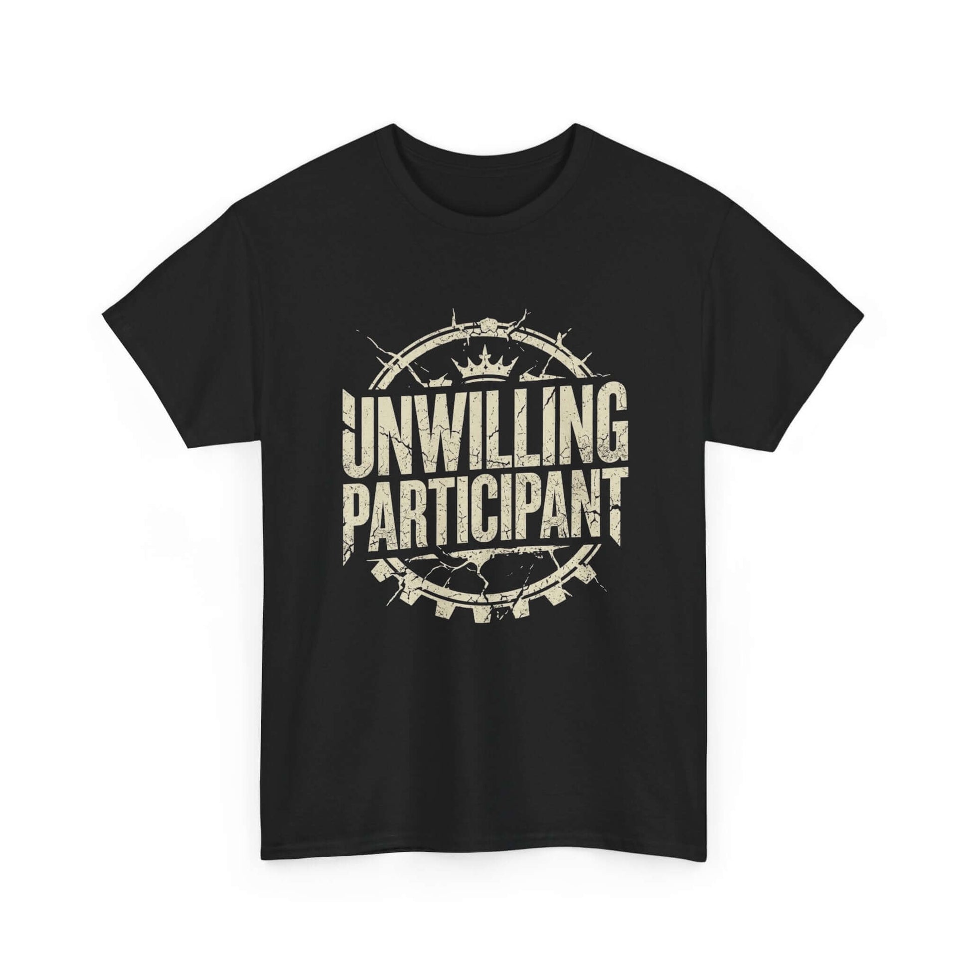 Unwilling Participant T-Shirt funny slogan tee about the state of the world