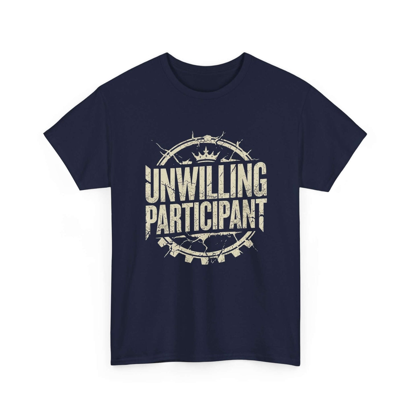 Unwilling Participant graphic t-shirt ironic slogan for everyday frustration