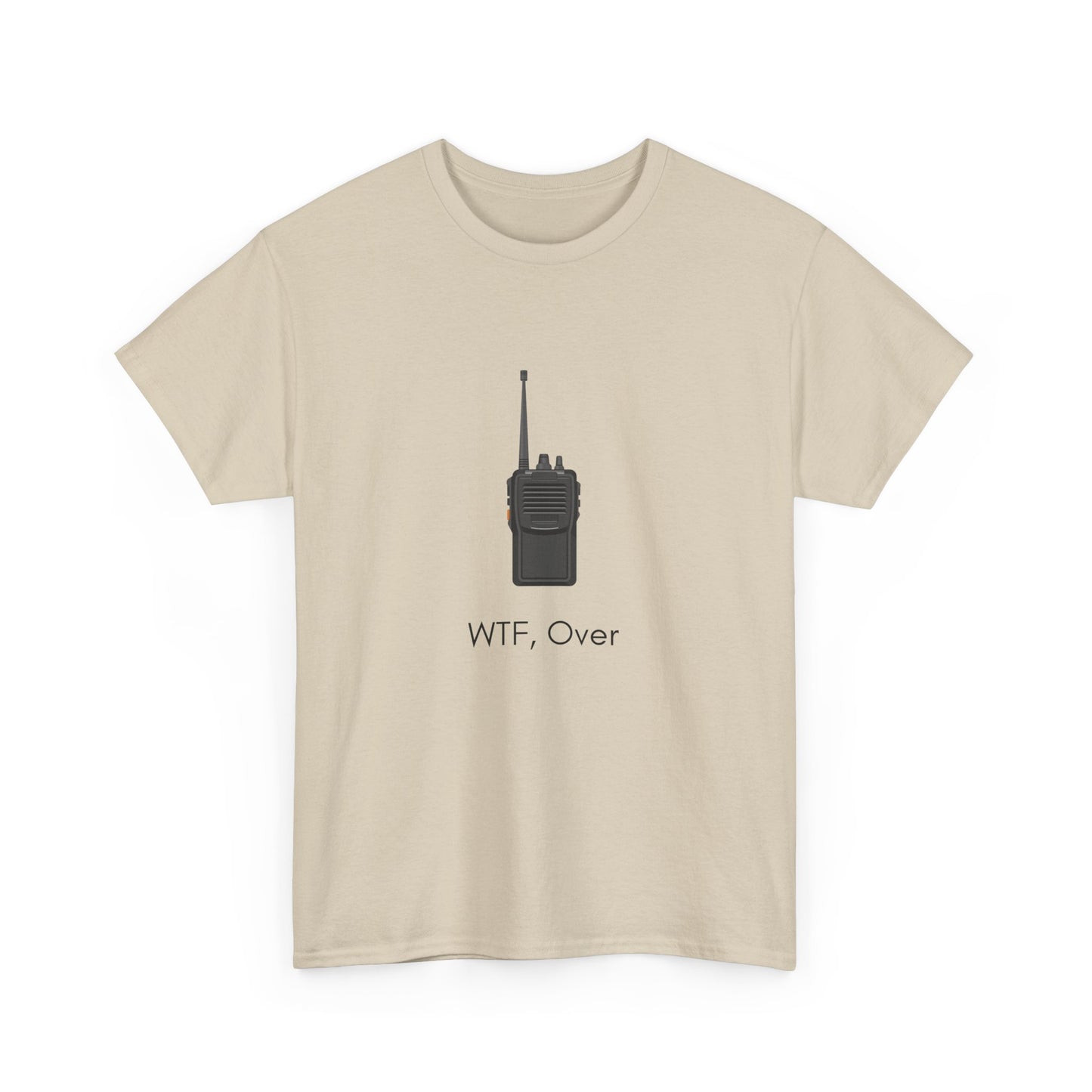 "WTF, Over" walkie talkie t-shirt
