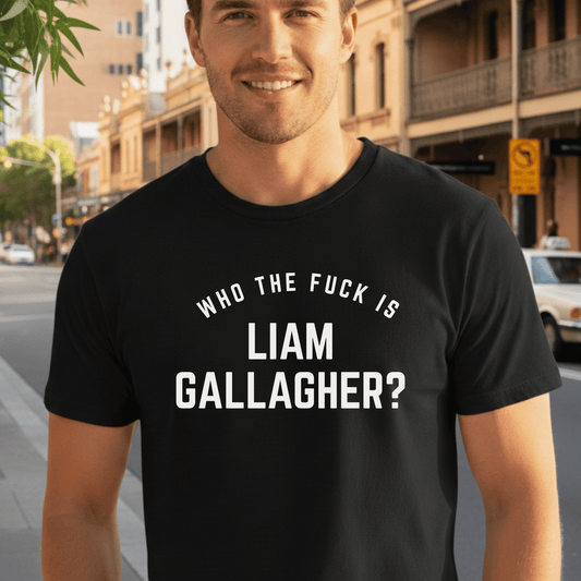 Who the fuck is Liam Gallagher t-shirt – bold Oasis fan tee for the Australian tour