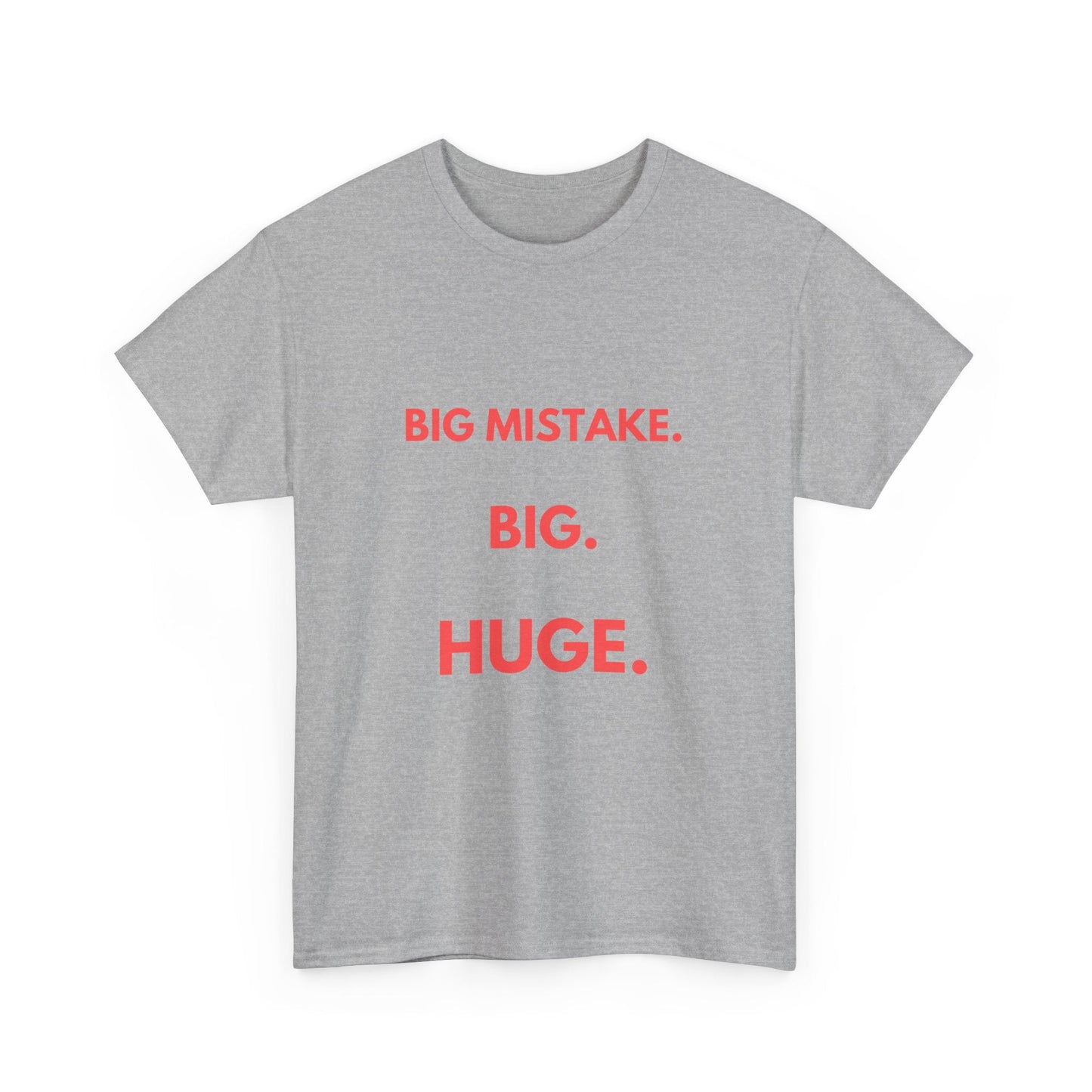 Iconic t-shirt with 'Big Mistake. Big. Huge.'—celebrate the legendary line from Pretty Woman