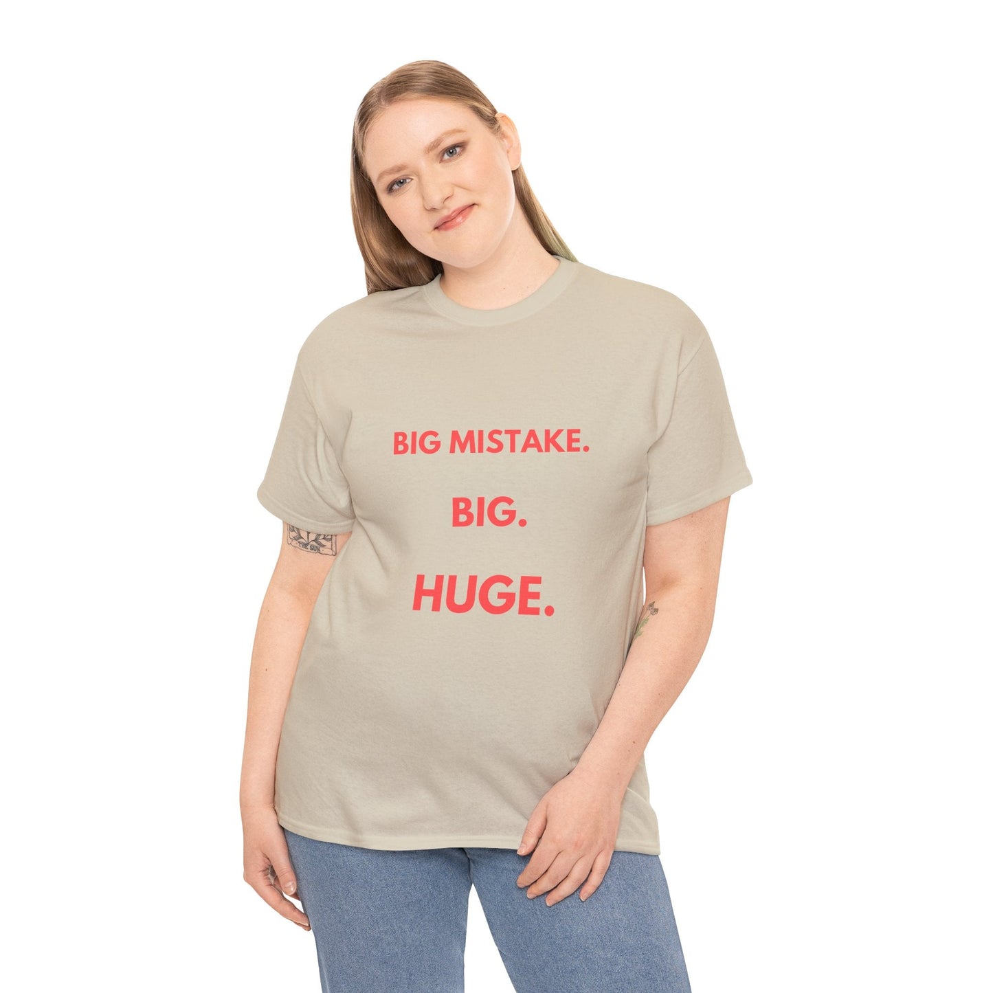 Big Mistake. Big. Huge.' t-shirt, a fun way to wear a classic line from the movie Pretty Woman.