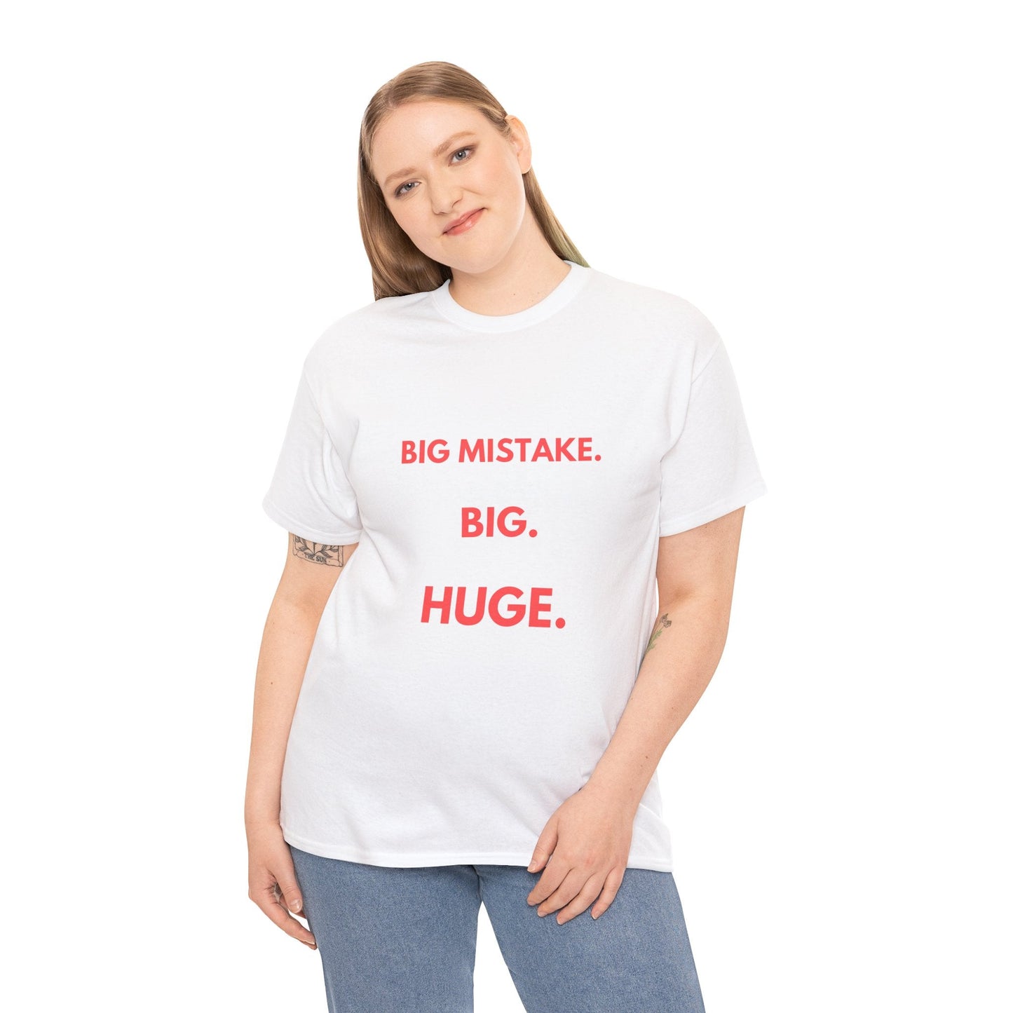 Memorable Pretty Woman quote tee featuring 'Big Mistake. Big. Huge.'—ideal for rom-com lovers