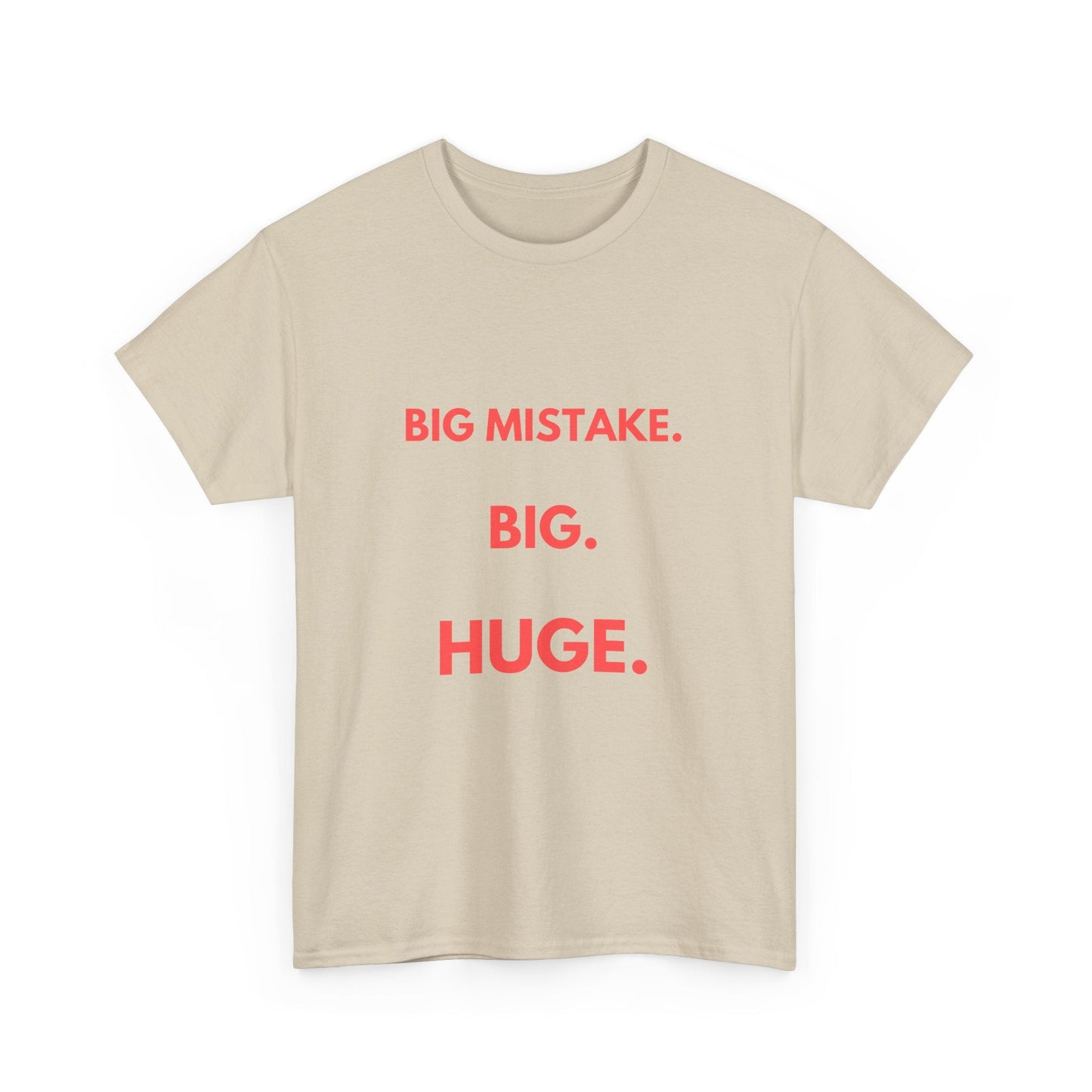 Classic Pretty Woman quote t-shirt featuring 'Big Mistake. Big. Huge.'—a must-have for rom-com fans