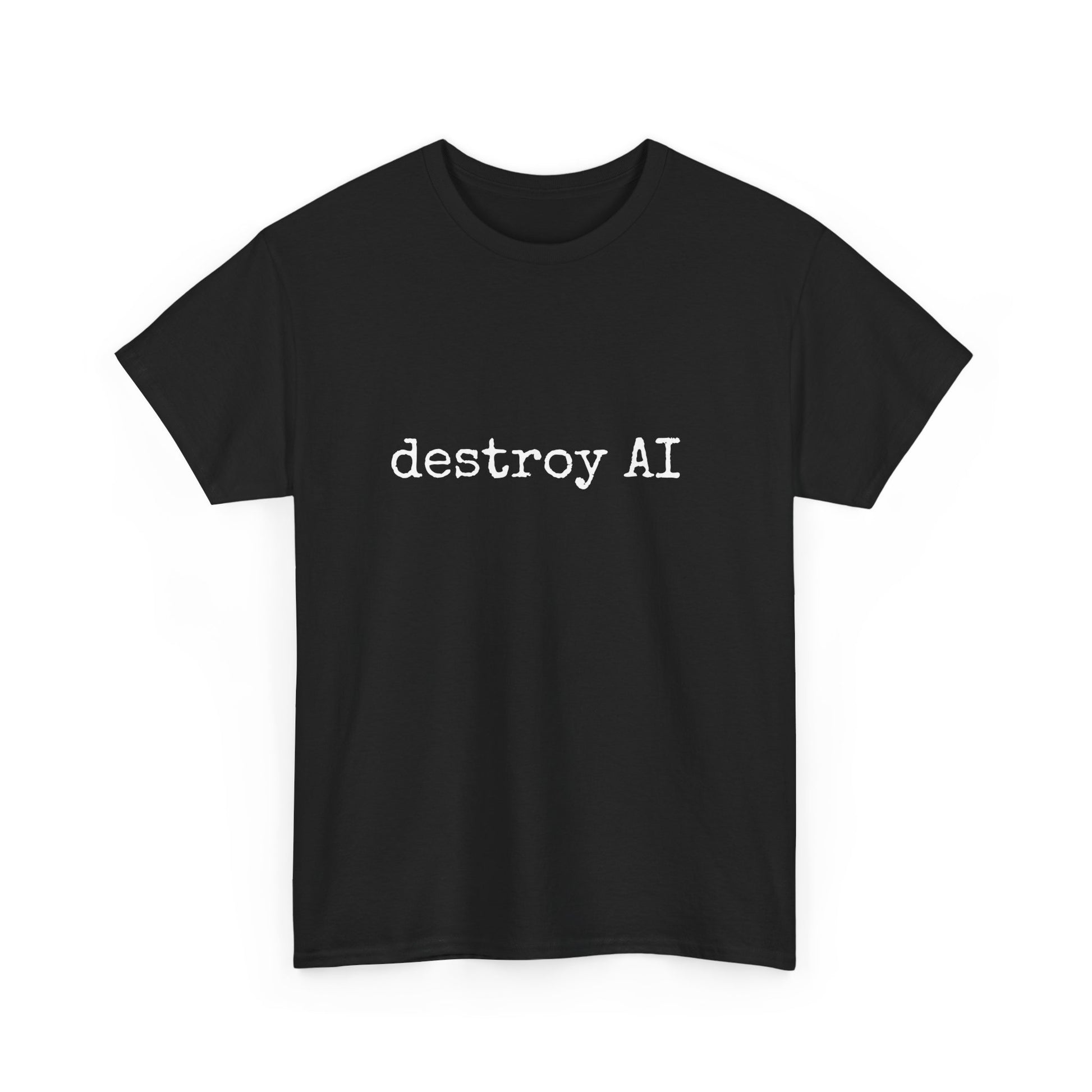Funny "Destroy AI" t-shirt in vintage typewriter font – anti-AI statement shirt for tech skeptics