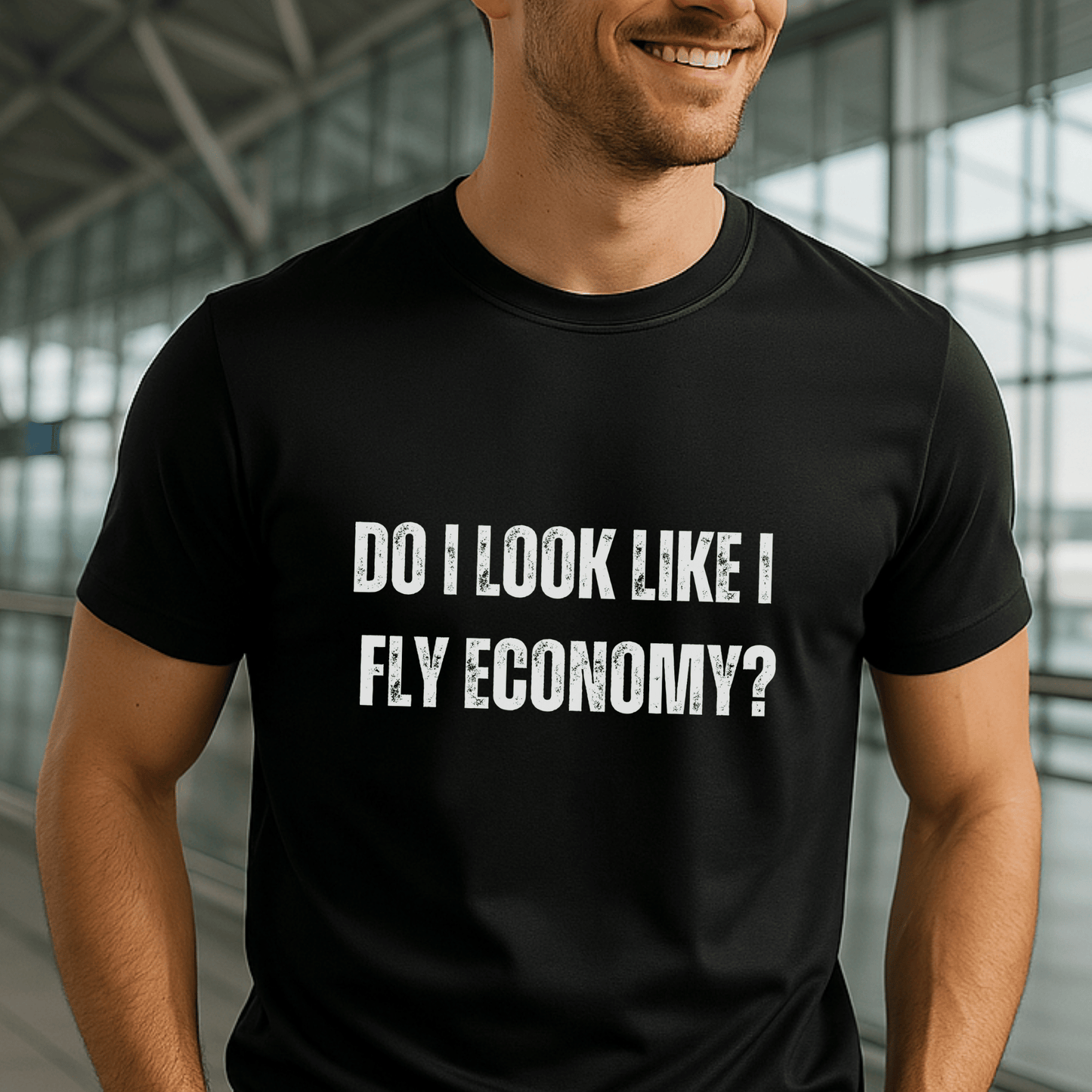 Do I Look Like I Fly Economy t-shirt – funny travel tee for frequent flyers and first-class lovers