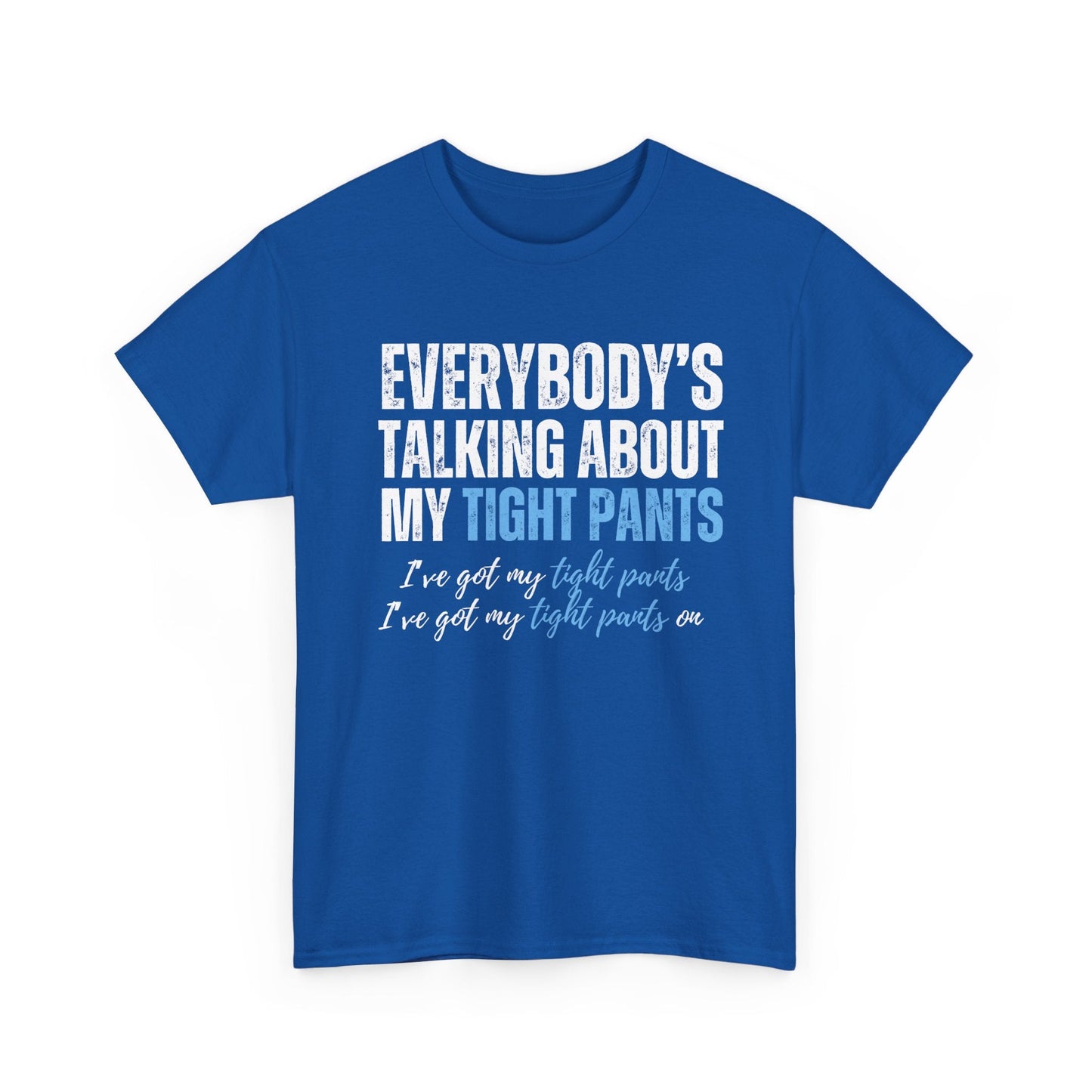 Retro comedy shirt – Everyone’s Talking About My Tight Pants for fans of viral skits