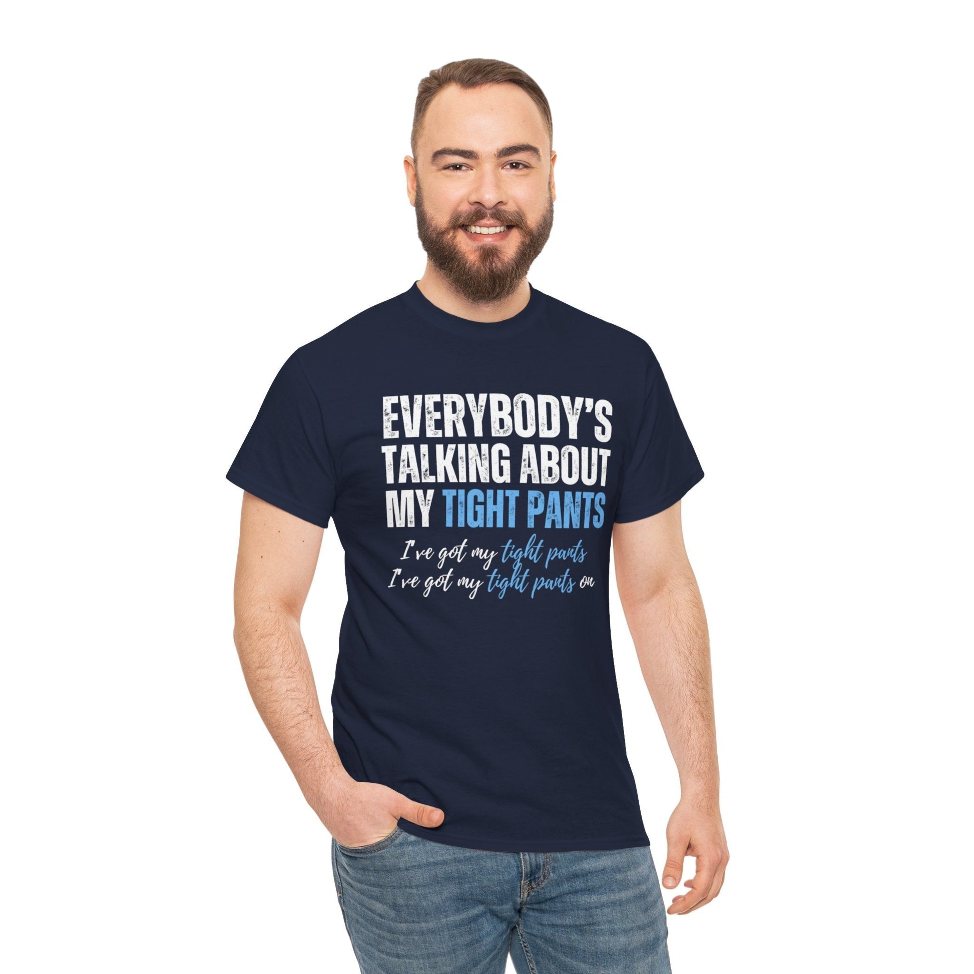 Laugh-out-loud tight pants t-shirt – great gift for fans of late-night humour and sketches