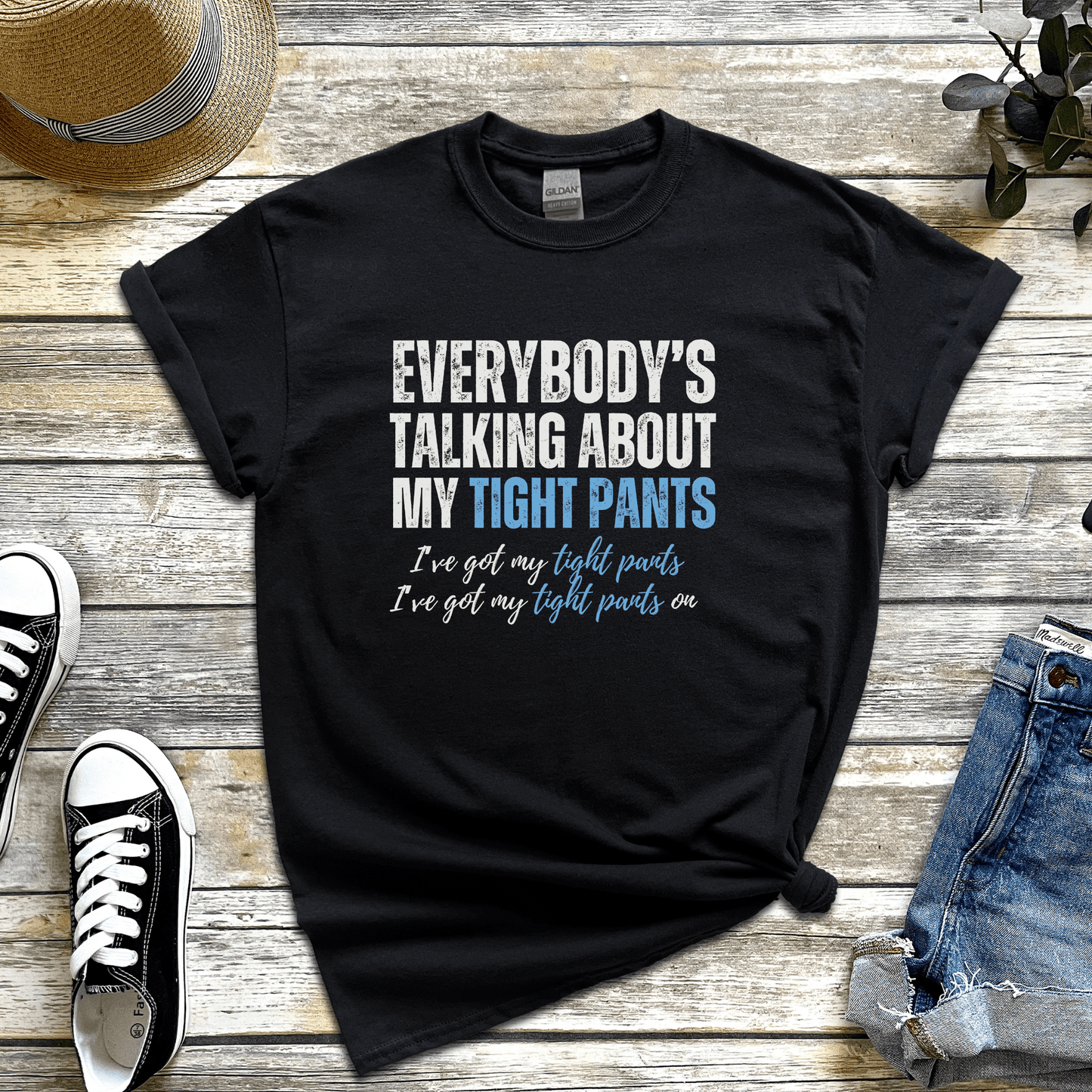 Everyone's Talking About My Tight Pants t-shirt – inspired by Jimmy Fallon and Will Ferrell comedy sketch