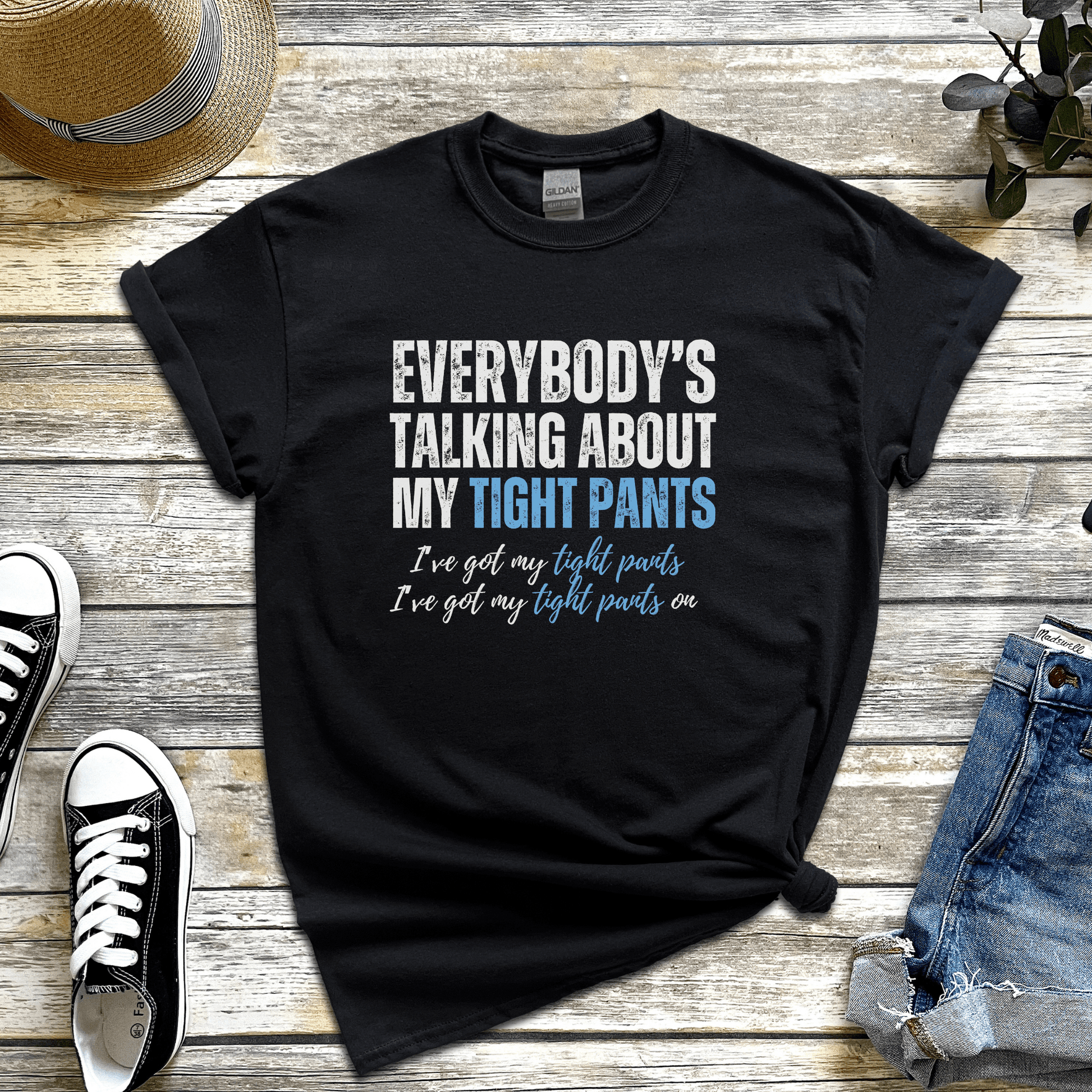 Everyone's Talking About My Tight Pants t-shirt – inspired by Jimmy Fallon and Will Ferrell comedy sketch