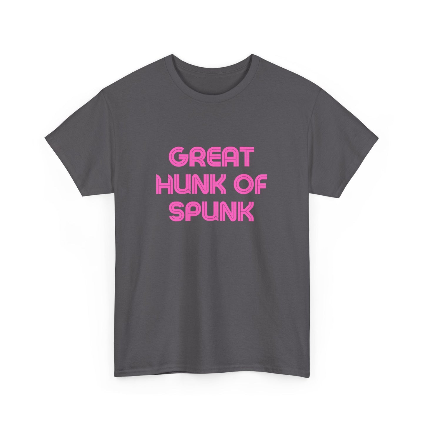 Great hunk of spunk Kath and Kim t-shirt - Destination GiftsT-ShirtPrintify