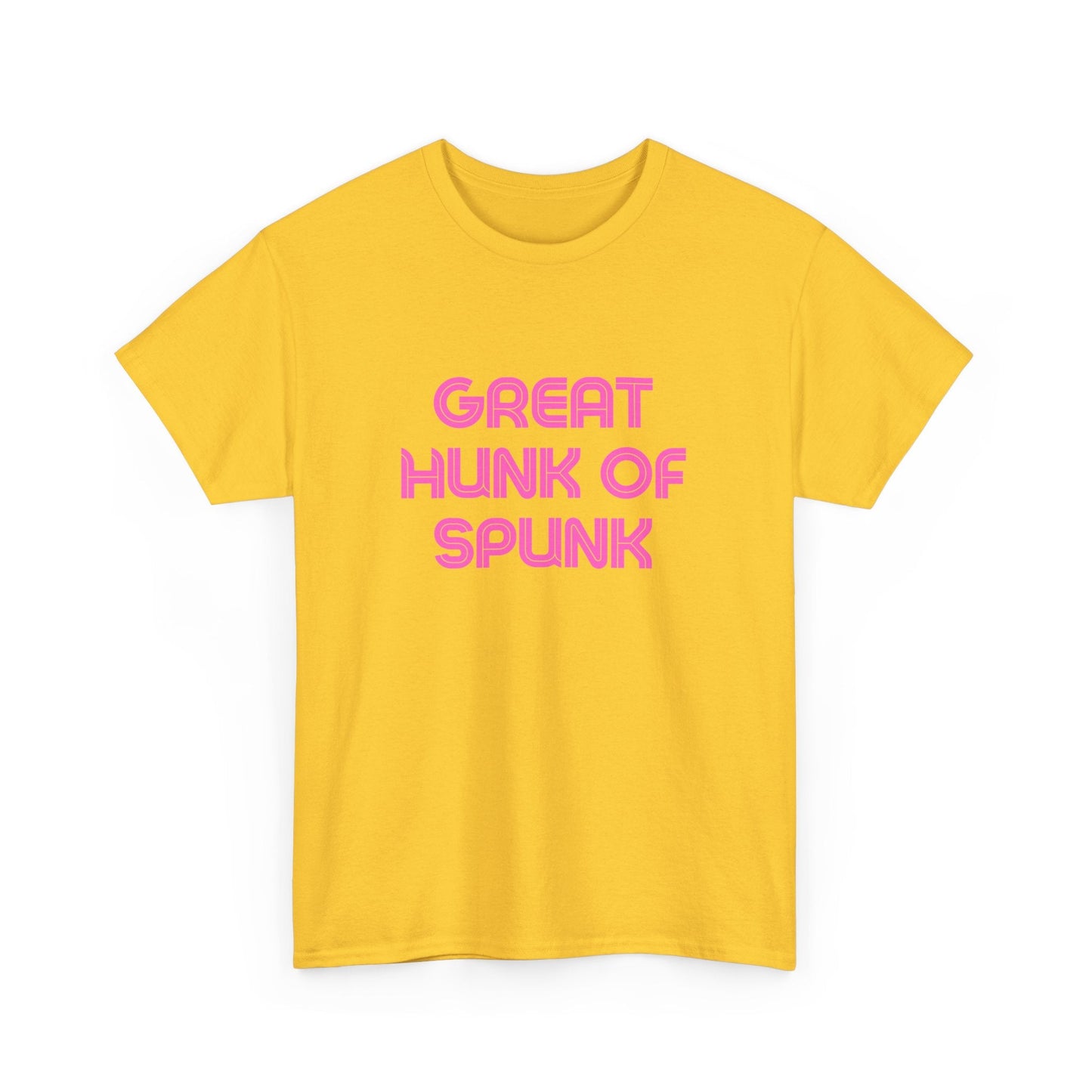 Great hunk of spunk Kath and Kim t-shirt - Destination GiftsT-ShirtPrintify