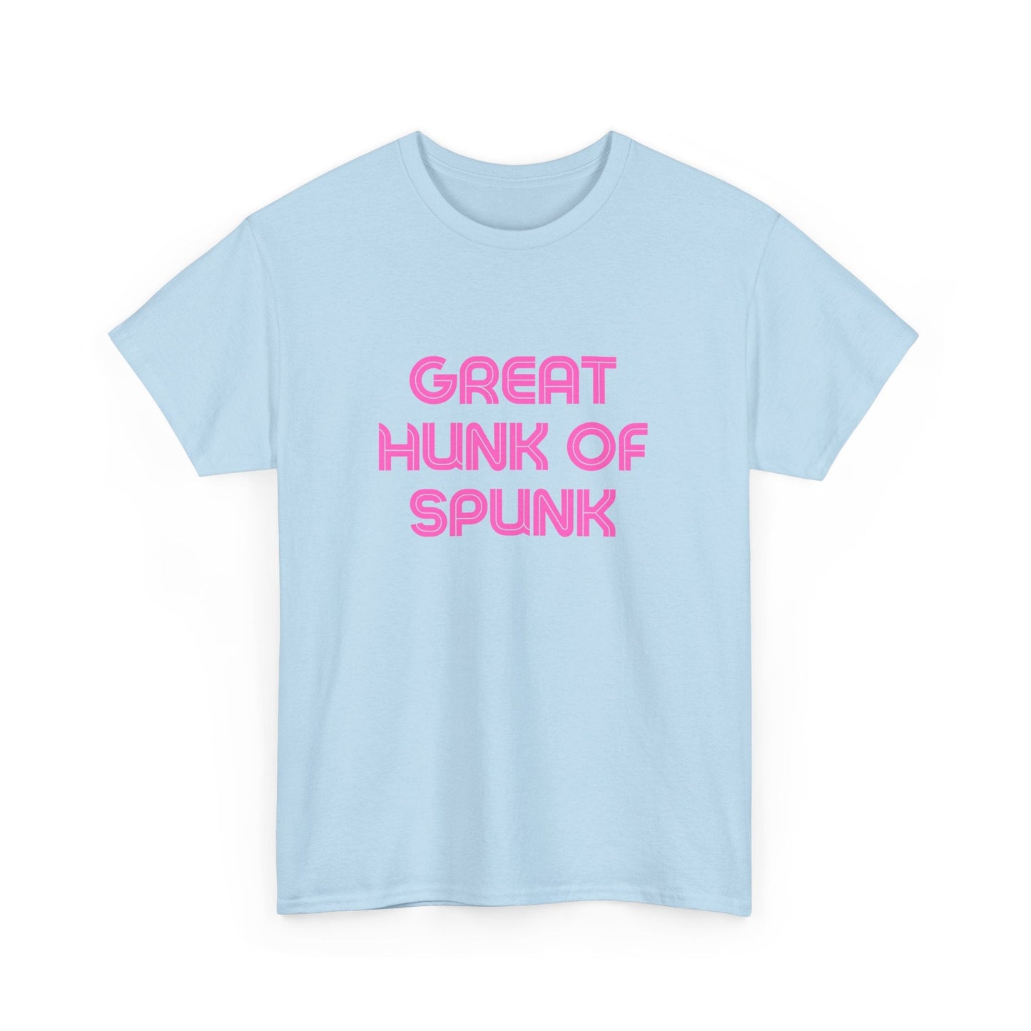Great hunk of spunk Kath and Kim t-shirt - Destination GiftsT-ShirtPrintify