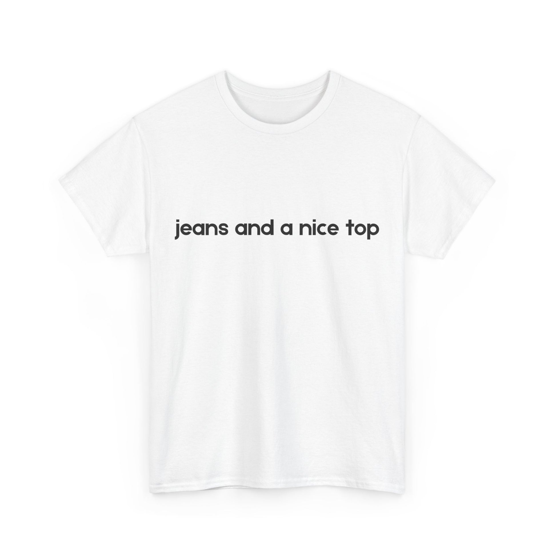 Close-up of 'Jeans and a nice top' graphic tee print