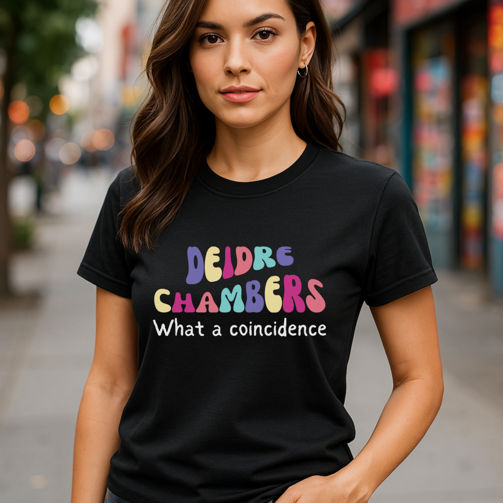Deidre Chambers what a coincidence fun aussie movies shirt