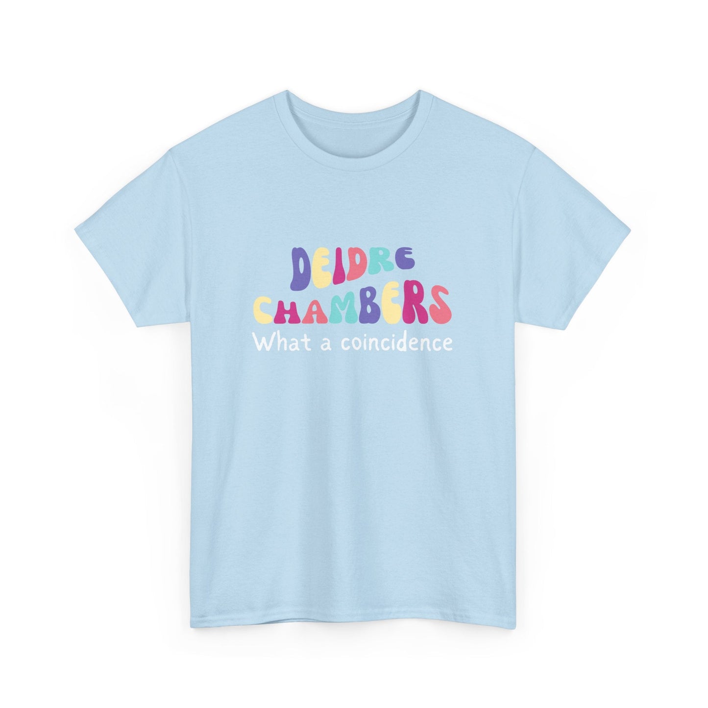 Funny Muriel’s Wedding Quote T-Shirt – Deidre Chambers Coincidence Tee