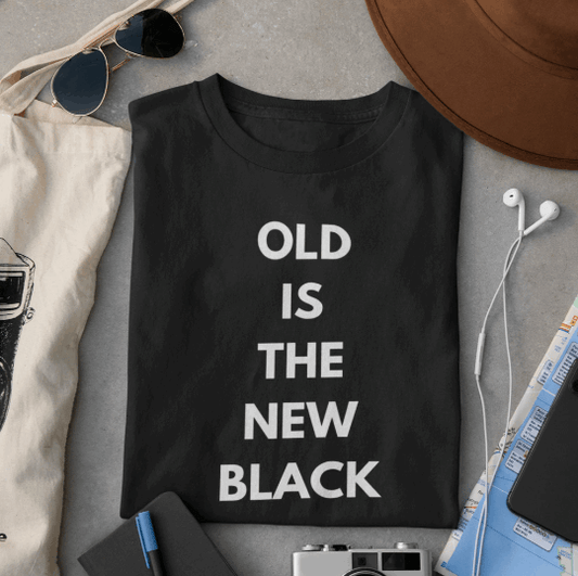 Funny 'Old is the new black' t-shirt perfect for 50s to 80s birthday gifts