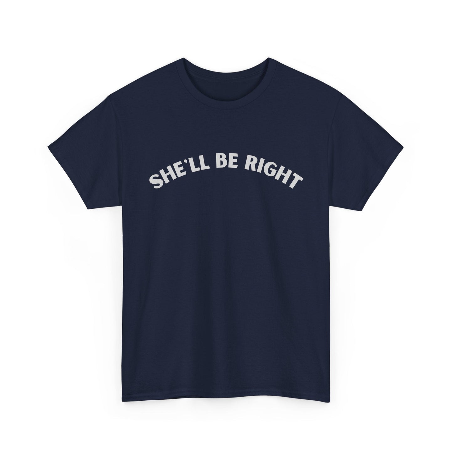 Relaxed fit tee featuring popular Aussie motto "She'll be right"