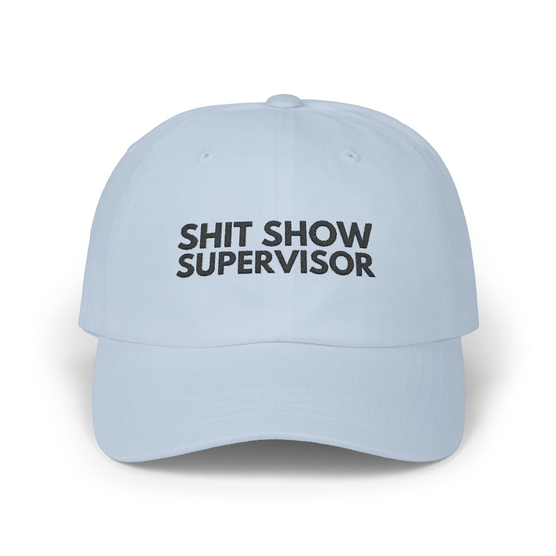 Embroidered Shit Show Supervisor hat for sarcastic workplace humour fans