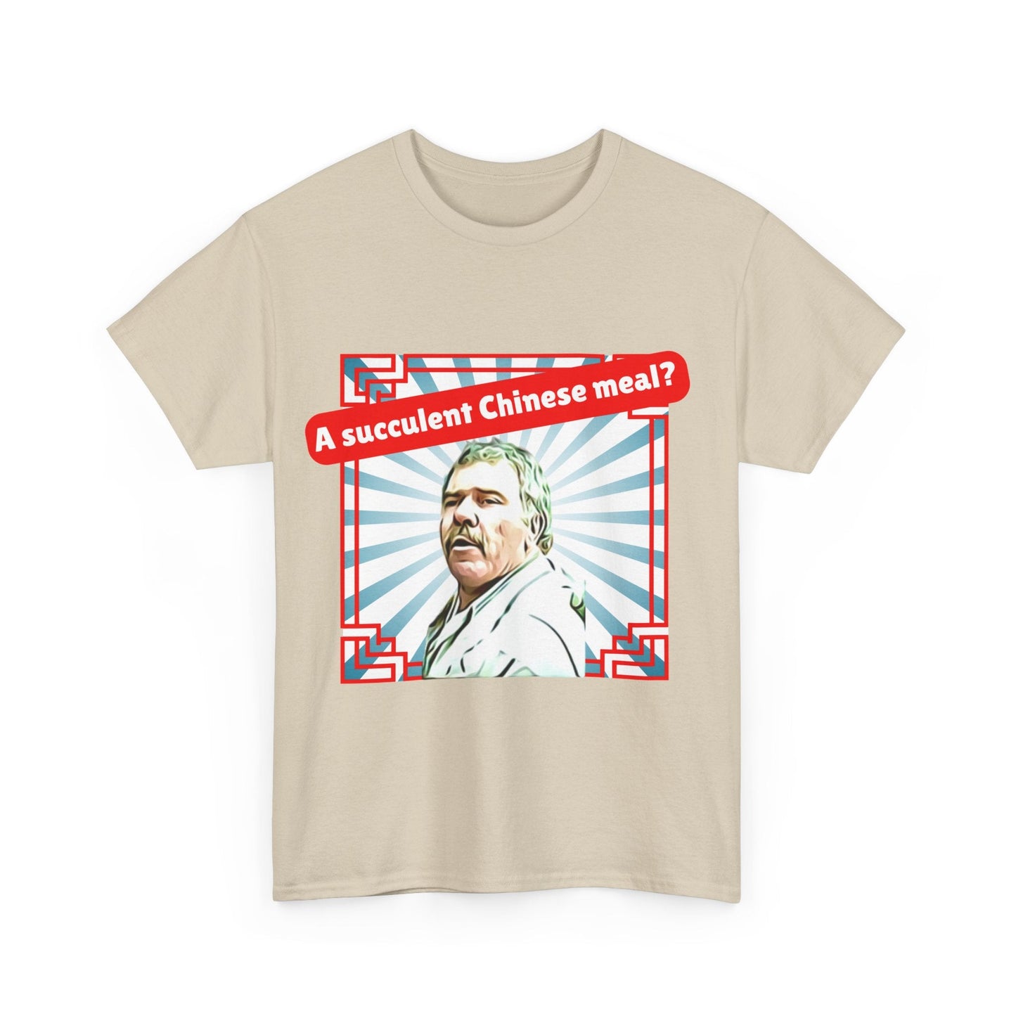 "A Succulent Chinese Meal?" viral quote t-shirt from Democracy Manifest