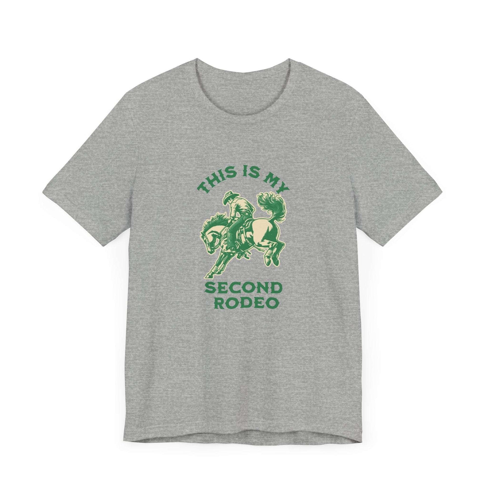 This Is My Second Rodeo humorous tee great for rodeo events and casual wear