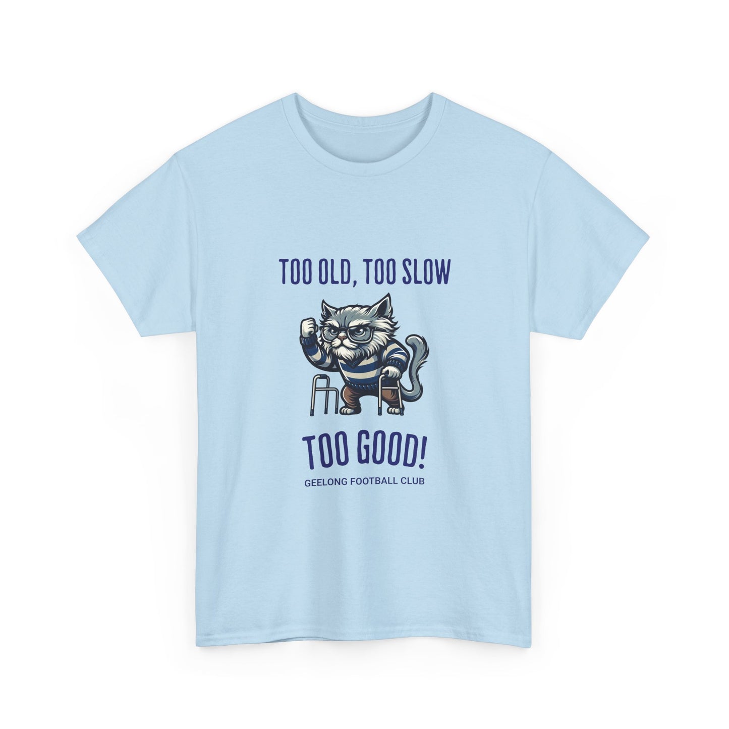 Geelong Cats Too Old Too Slow Too Good shirt – for fans who love a cheeky nod to the critics